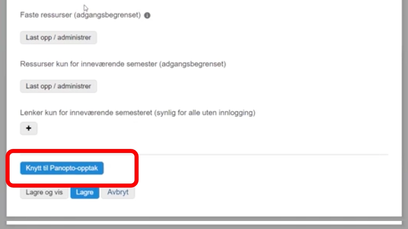 Knytt til Panopto-opptak knappen